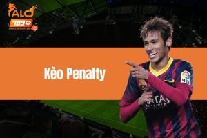 Kèo Penalty - Hướng dẫn chơi từ A-Z cho tân cược thủ