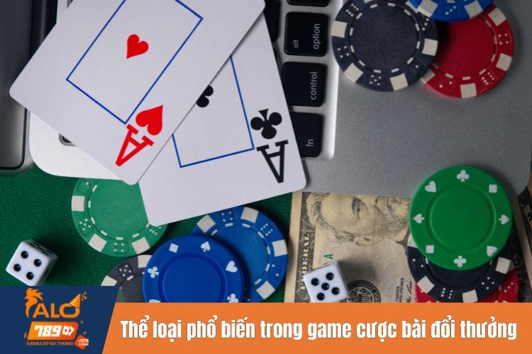 Thể loại phổ biến trong game cược bài đổi thưởng